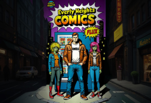 Everly Heights Comics FLUX